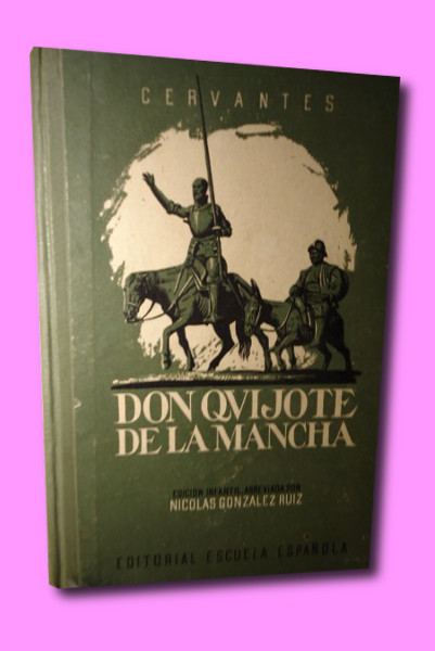 EL INGENIOSO HIDALGO DON QUIJOTE DE LA MANCHA. Edicin infantil, abreviada por Nicolas Gonzalez Ruiz